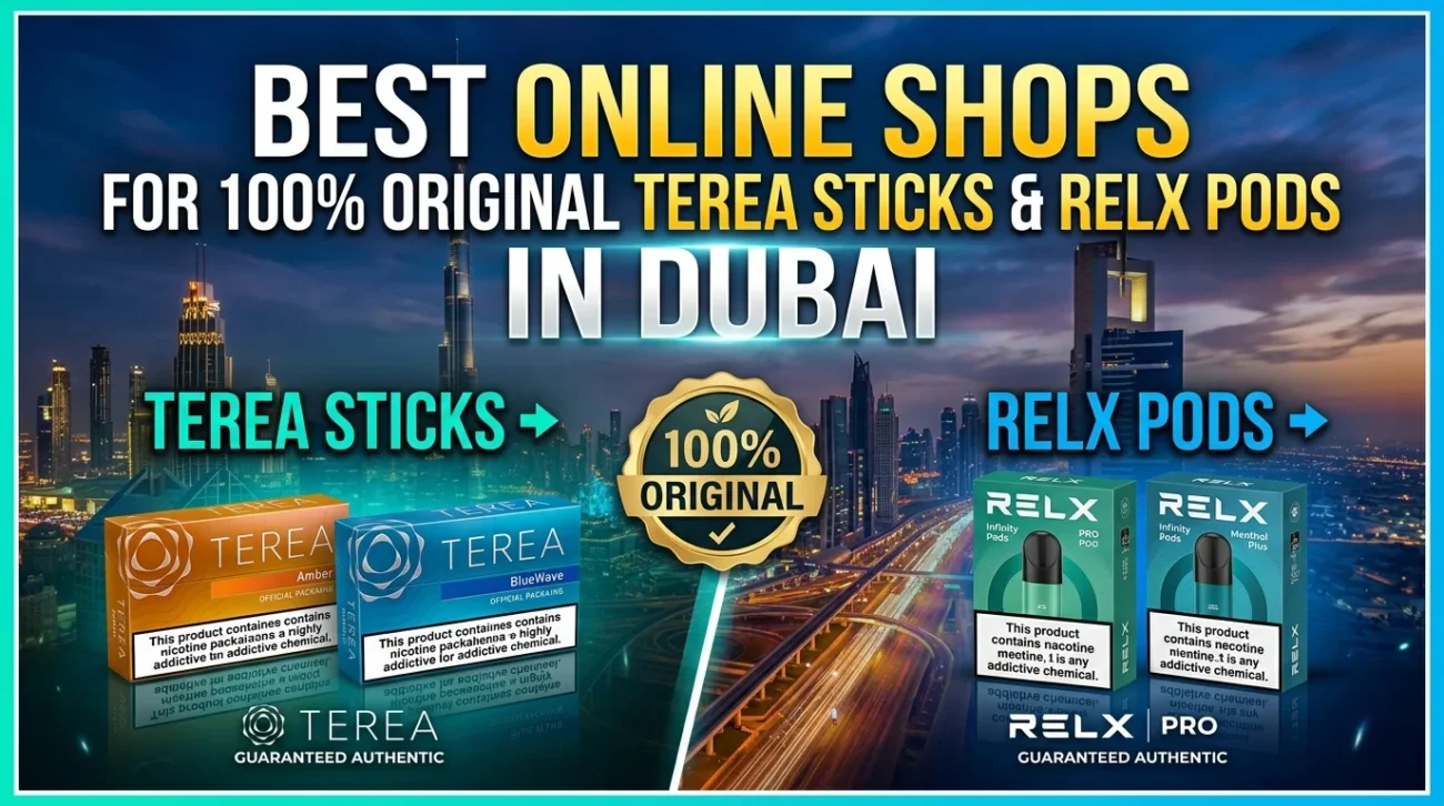 Best Online Shops for 100% Original TEREA Sticks and RELX Pods in Dubai